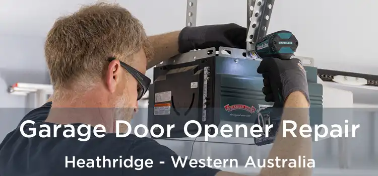 Garage Door Opener Repair Heathridge - Western Australia