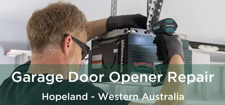 Garage Door Opener Repair Hopeland - Western Australia