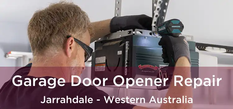 Garage Door Opener Repair Jarrahdale - Western Australia