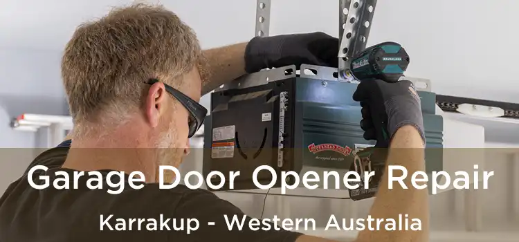 Garage Door Opener Repair Karrakup - Western Australia