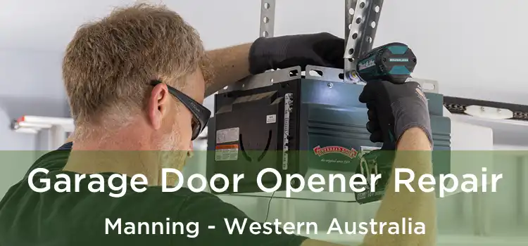 Garage Door Opener Repair Manning - Western Australia