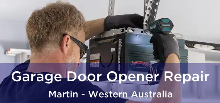 Garage Door Opener Repair Martin - Western Australia