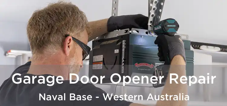 Garage Door Opener Repair Naval Base - Western Australia