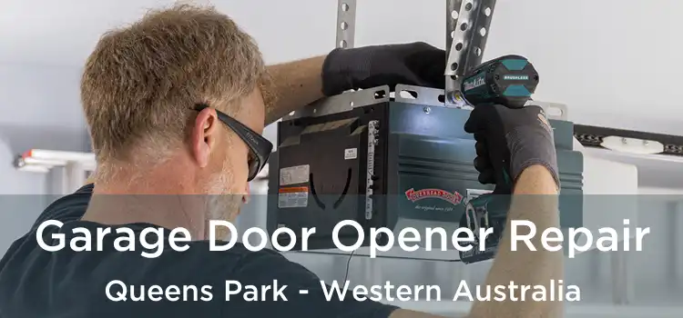 Garage Door Opener Repair Queens Park - Western Australia