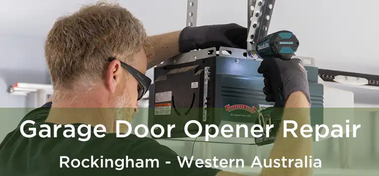 Garage Door Opener Repair Rockingham - Western Australia