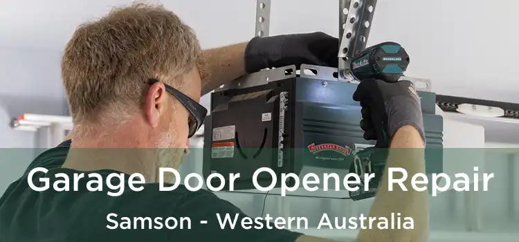 Garage Door Opener Repair Samson - Western Australia