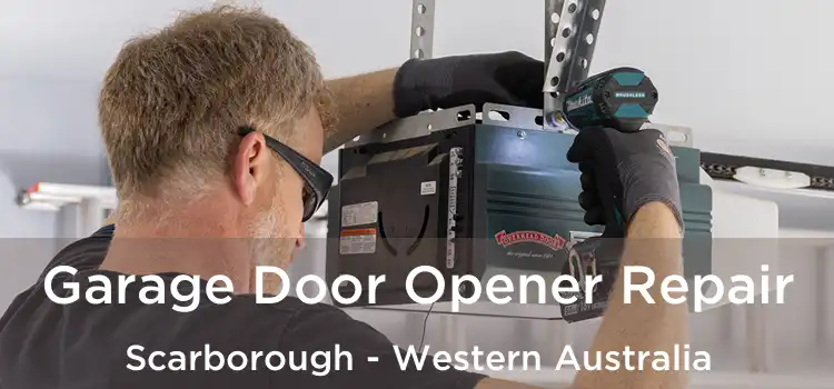 Garage Door Opener Repair Scarborough - Western Australia