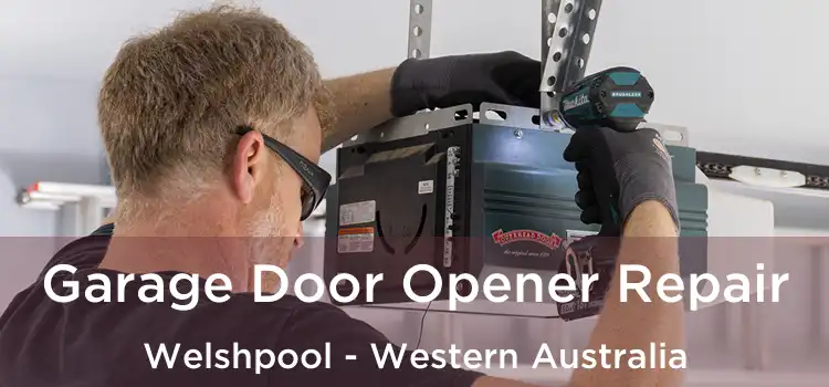 Garage Door Opener Repair Welshpool - Western Australia