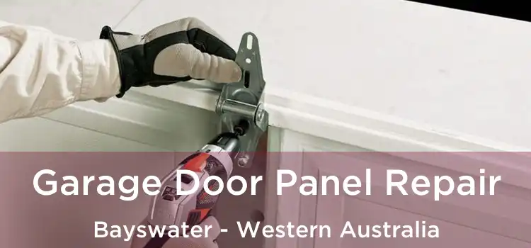 Garage Door Panel Repair Bayswater - Western Australia