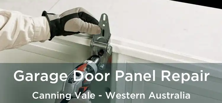 Garage Door Panel Repair Canning Vale - Western Australia