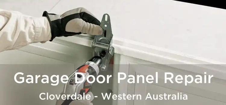 Garage Door Panel Repair Cloverdale - Western Australia