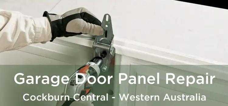 Garage Door Panel Repair Cockburn Central - Western Australia