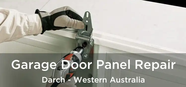 Garage Door Panel Repair Darch - Western Australia