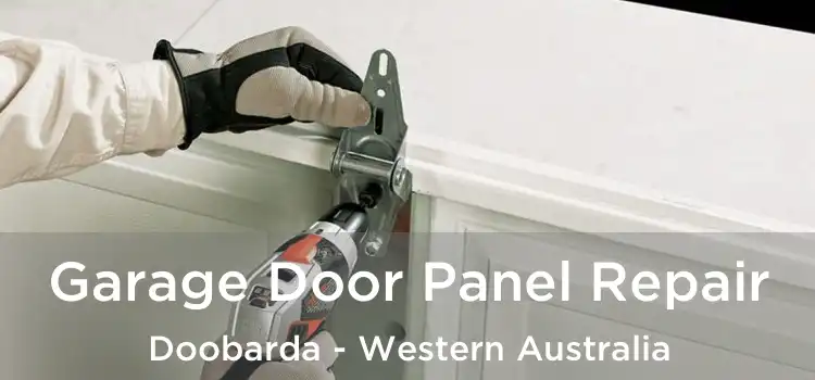 Garage Door Panel Repair Doobarda - Western Australia