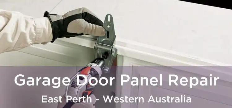 Garage Door Panel Repair East Perth - Western Australia
