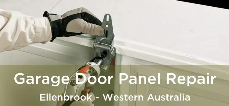 Garage Door Panel Repair Ellenbrook - Western Australia