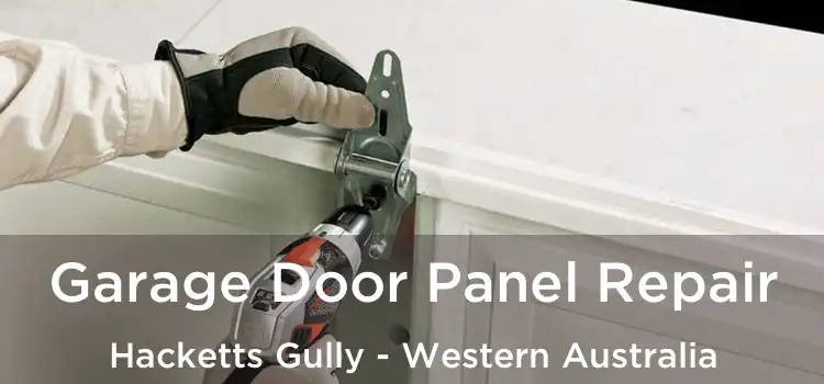 Garage Door Panel Repair Hacketts Gully - Western Australia