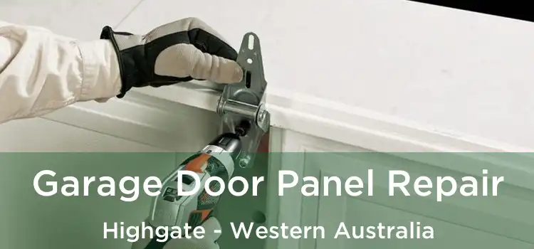 Garage Door Panel Repair Highgate - Western Australia
