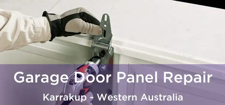 Garage Door Panel Repair Karrakup - Western Australia