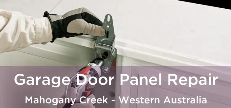 Garage Door Panel Repair Mahogany Creek - Western Australia