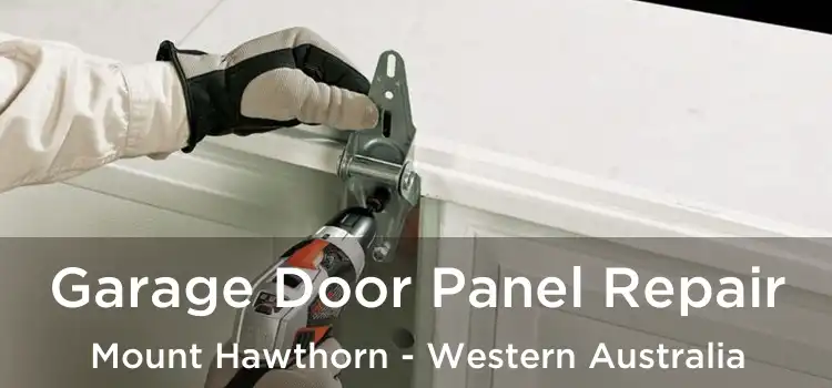 Garage Door Panel Repair Mount Hawthorn - Western Australia