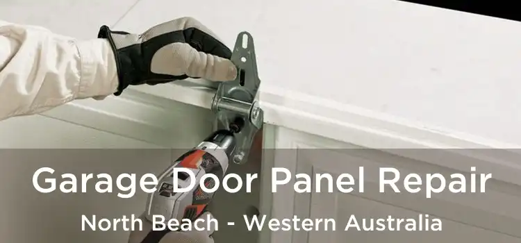 Garage Door Panel Repair North Beach - Western Australia