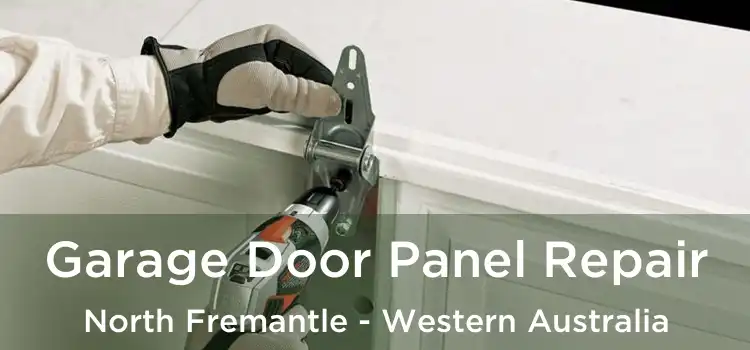 Garage Door Panel Repair North Fremantle - Western Australia
