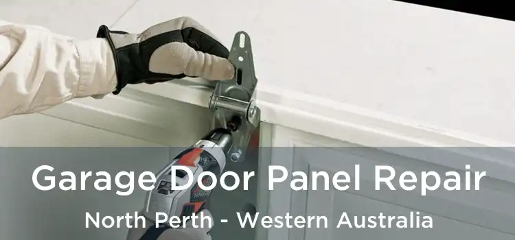 Garage Door Panel Repair North Perth - Western Australia