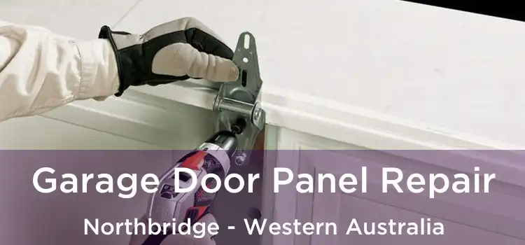 Garage Door Panel Repair Northbridge - Western Australia