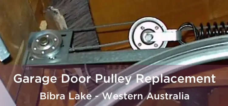 Garage Door Pulley Replacement Bibra Lake - Western Australia