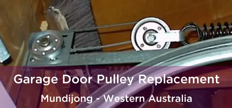 Garage Door Pulley Replacement Mundijong - Western Australia