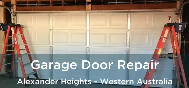 Garage Door Repair Alexander Heights - Western Australia