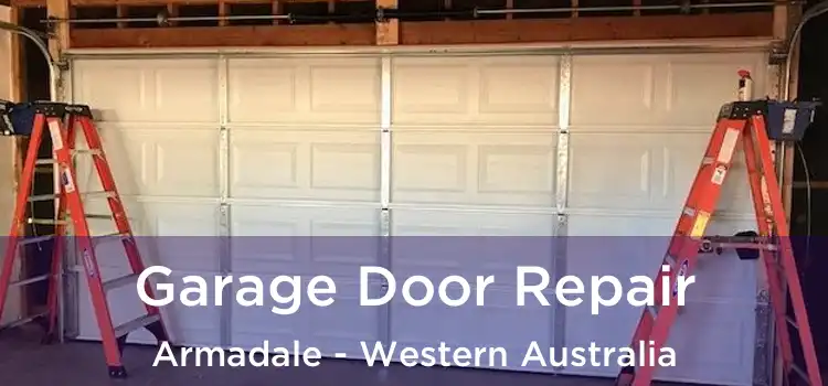 Garage Door Repair Armadale - Western Australia
