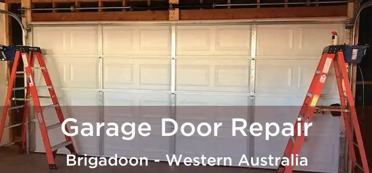 Garage Door Repair Brigadoon - Western Australia