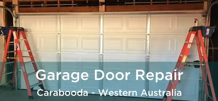 Garage Door Repair Carabooda - Western Australia