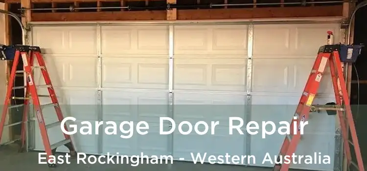 Garage Door Repair East Rockingham - Western Australia