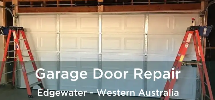 Garage Door Repair Edgewater - Western Australia