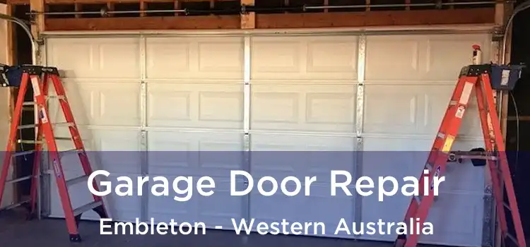 Garage Door Repair Embleton - Western Australia