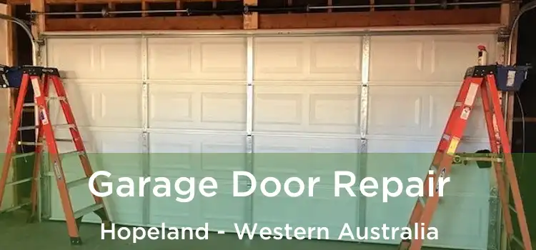 Garage Door Repair Hopeland - Western Australia