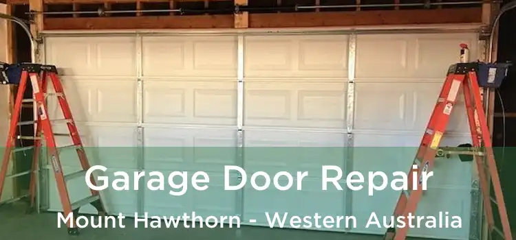 Garage Door Repair Mount Hawthorn - Western Australia