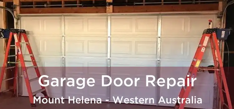 Garage Door Repair Mount Helena - Western Australia
