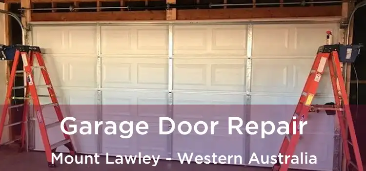 Garage Door Repair Mount Lawley - Western Australia