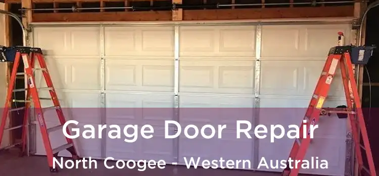 Garage Door Repair North Coogee - Western Australia