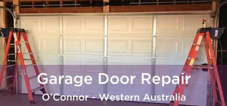 Garage Door Repair O'Connor - Western Australia