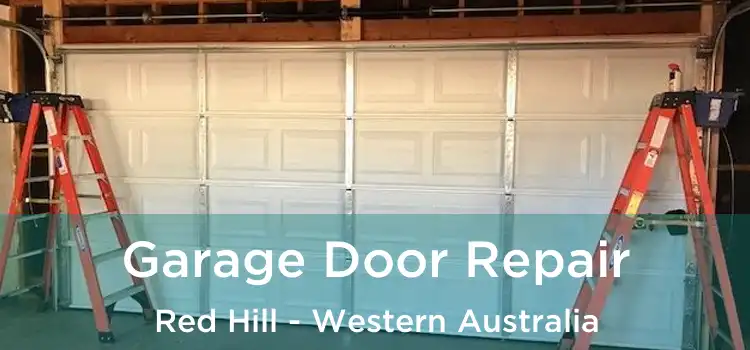 Garage Door Repair Red Hill - Western Australia