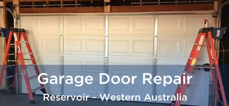 Garage Door Repair Reservoir - Western Australia