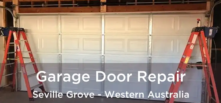 Garage Door Repair Seville Grove - Western Australia