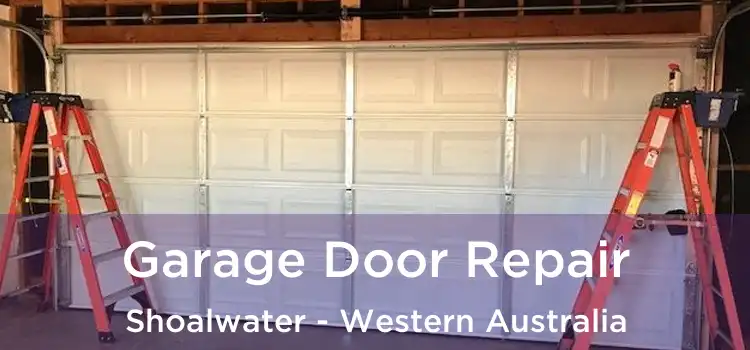 Garage Door Repair Shoalwater - Western Australia