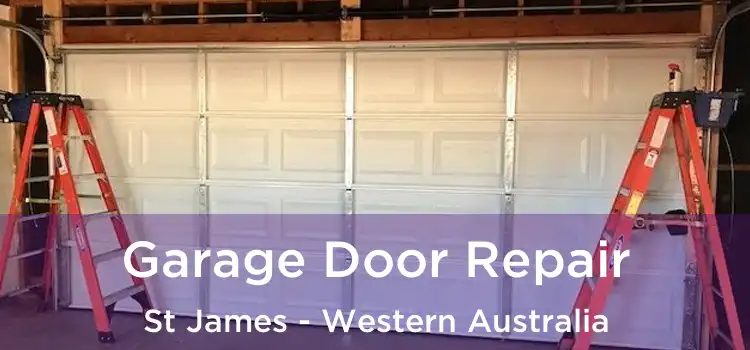 Garage Door Repair St James - Western Australia
