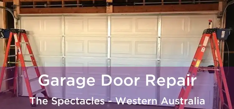 Garage Door Repair The Spectacles - Western Australia